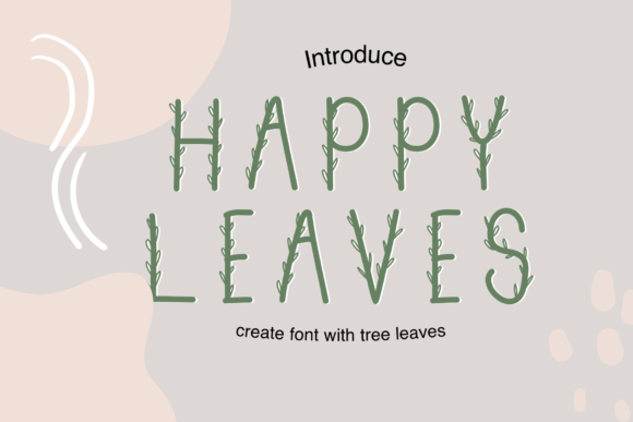 Happy Leaves Font for Clearer Campaign Messaging
