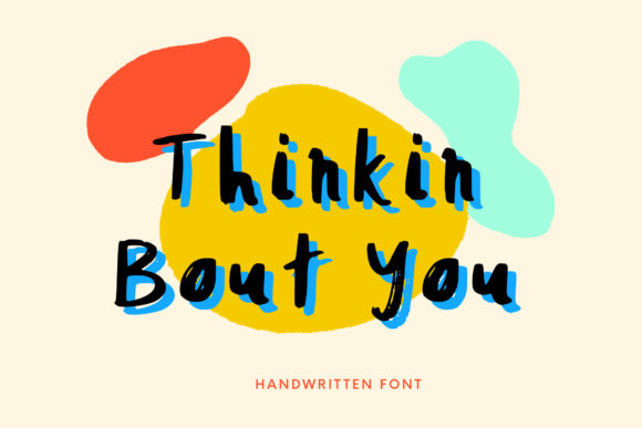 Thinkin Bout You: A Friendly Font for Business Branding